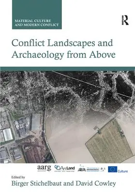 Stichelbaut / Cowley |  Conflict Landscapes and Archaeology from Above | Buch |  Sack Fachmedien