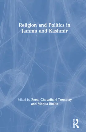 Chowdhari Tremblay / Bhatia |  Religion and Politics in Jammu and Kashmir | Buch |  Sack Fachmedien