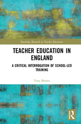 Brown |  Teacher Education in England | Buch |  Sack Fachmedien