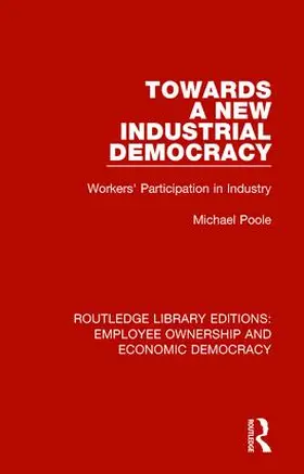Poole |  Towards a New Industrial Democracy | Buch |  Sack Fachmedien
