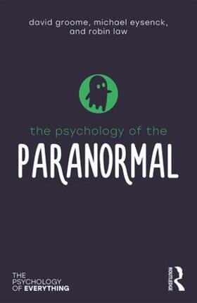 Groome / Eysenck / Law | The Psychology of the Paranormal | Buch | 978-1-138-30788-9 | sack.de