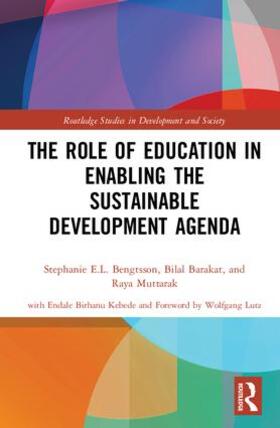 Bengtsson / Barakat / Muttarak | The Role of Education in Enabling the Sustainable Development Agenda | Buch | 978-1-138-30795-7 | sack.de