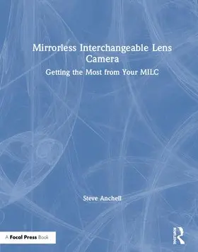 Anchell |  Mirrorless Interchangeable Lens Camera | Buch |  Sack Fachmedien