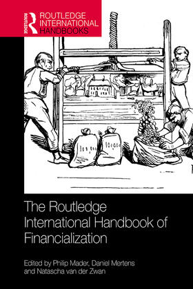 Mader / Mertens / van der Zwan | The Routledge International Handbook of Financialization | Buch | 978-1-138-30821-3 | sack.de