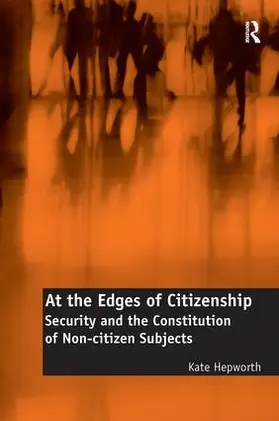 Hepworth | At the Edges of Citizenship | Buch | 978-1-138-30836-7 | sack.de