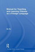 Hu |  Manual for Teaching and Learning Chinese as a Foreign Language | Buch |  Sack Fachmedien