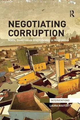 Routley |  Negotiating Corruption | Buch |  Sack Fachmedien