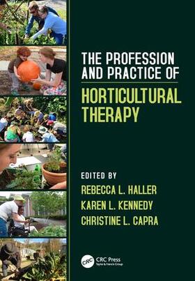 Capra / Haller / Kennedy |  The Profession and Practice of Horticultural Therapy | Buch |  Sack Fachmedien