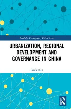 Shen |  Urbanization, Regional Development and Governance in China | Buch |  Sack Fachmedien