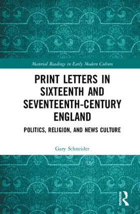 Schneider |  Print Letters in Seventeenth¿Century England | Buch |  Sack Fachmedien