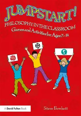 Bowkett |  Jumpstart! Philosophy in the Classroom | Buch |  Sack Fachmedien