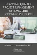 Chamberlain |  Planning Quality Project Management of (EMR/EHR) Software Products | Buch |  Sack Fachmedien