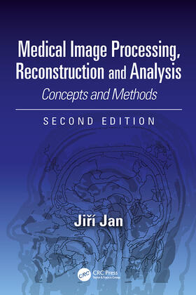 Jan |  Medical Image Processing, Reconstruction and Analysis | Buch |  Sack Fachmedien