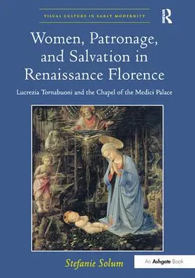 Solum |  Women, Patronage, and Salvation in Renaissance Florence | Buch |  Sack Fachmedien