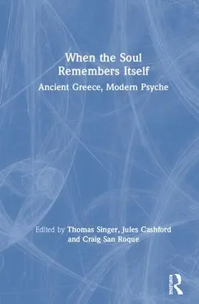 Singer / Cashford / San Roque |  When the Soul Remembers Itself | Buch |  Sack Fachmedien