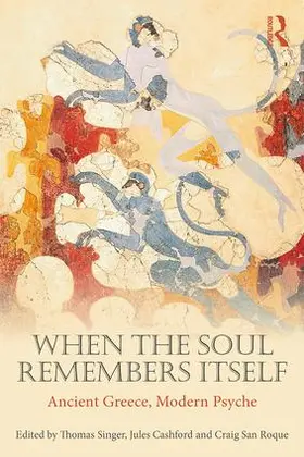 Singer / Cashford / San Roque | When the Soul Remembers Itself | Buch | 978-1-138-31075-9 | www.sack.de