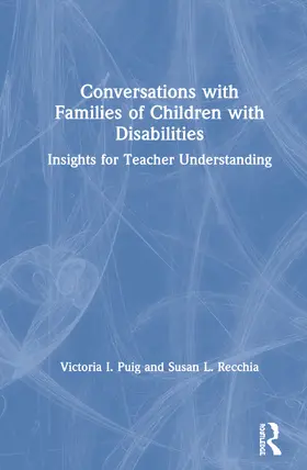 Puig / Recchia | Conversations with Families of Children with Disabilities | Buch | 978-1-138-31091-9 | www.sack.de