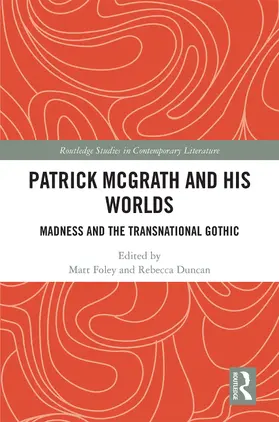 Foley / Duncan |  Patrick McGrath and his Worlds | Buch |  Sack Fachmedien