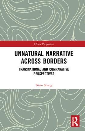 Shang |  Unnatural Narrative Across Borders | Buch |  Sack Fachmedien