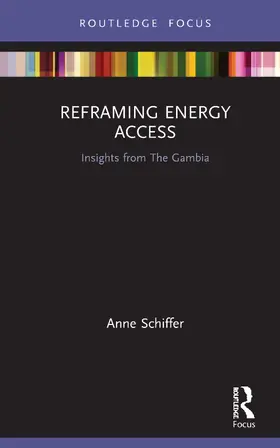 Schiffer | Reframing Energy Access | Buch | 978-1-138-31169-5 | sack.de