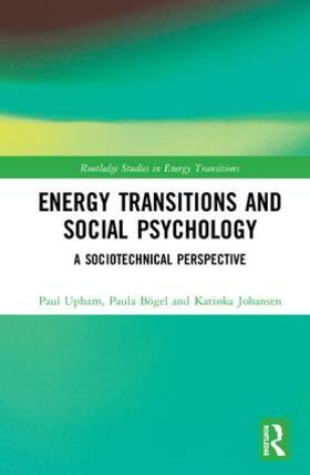 Upham / Bögel / Johansen |  Energy Transitions and Social Psychology | Buch |  Sack Fachmedien