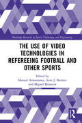 Armenteros / Benitez / Betancor |  The Use of Video Technologies in Refereeing Football and Other Sports | Buch |  Sack Fachmedien