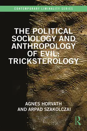 Horvath / Szakolczai |  The Political Sociology and Anthropology of Evil | Buch |  Sack Fachmedien