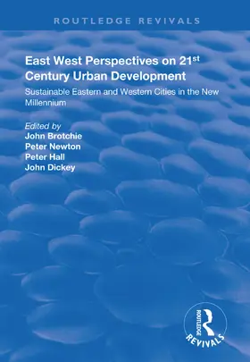 Brotchie / Newton / Hall | East West Perspectives on 21st Century Urban Development | Buch | 978-1-138-31231-9 | www.sack.de