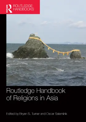 Turner / Salemink | Routledge Handbook of Religions in Asia | Buch | 978-1-138-31267-8 | sack.de
