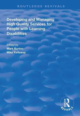 Burton / Kellaway | Developing and Managing High Quality Services for People with Learning Disabilities | Buch | 978-1-138-31288-3 | www.sack.de