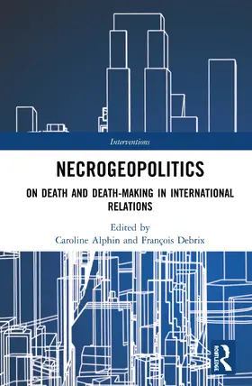 Alphin / Debrix |  Necrogeopolitics | Buch |  Sack Fachmedien