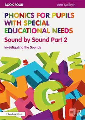 Sullivan |  Phonics for Pupils with Special Educational Needs Book 4: Sound by Sound Part 2 | Buch |  Sack Fachmedien