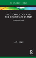Hodges |  Biotechnology and the Politics of Plants | Buch |  Sack Fachmedien