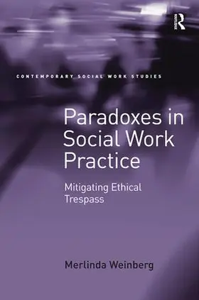 Weinberg | Paradoxes in Social Work Practice | Buch | 978-1-138-31481-8 | www.sack.de