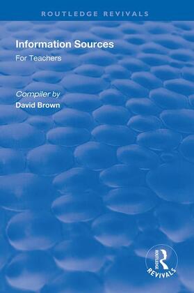 Brown |  Information Sources for Teachers | Buch |  Sack Fachmedien