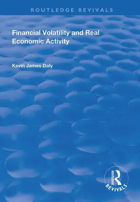 Daly | Financial Volatility and Real Economic Activity | Buch | 978-1-138-31510-5 | www.sack.de