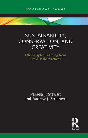 Stewart / Strathern | Sustainability, Conservation, and Creativity | Buch | 978-1-138-31543-3 | sack.de