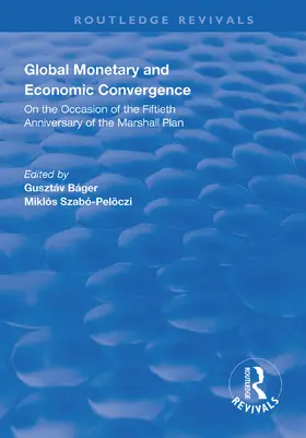 Báger / Szabó-Pelsóczi |  Global Monetary and Economic Convergence | Buch |  Sack Fachmedien