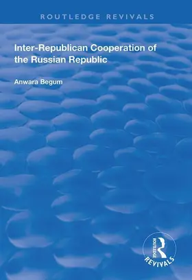Begum | Inter-Republican Co-operation of the Russian Republic | Buch | 978-1-138-31568-6 | www.sack.de