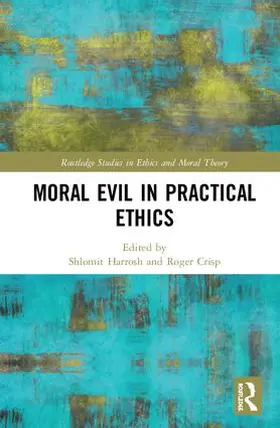 Harrosh / Crisp |  Moral Evil in Practical Ethics | Buch |  Sack Fachmedien