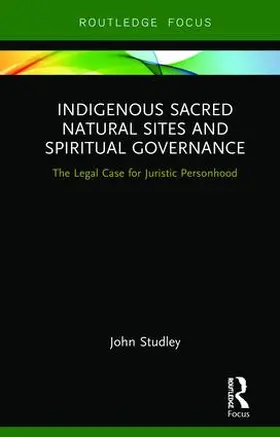 Studley |  Indigenous Sacred Natural Sites and Spiritual Governance | Buch |  Sack Fachmedien