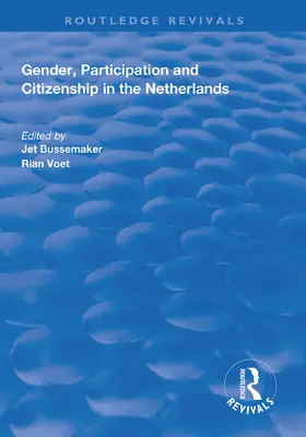 Bussemaker / Voet |  Gender, Participation and Citizenship in the Netherlands | Buch |  Sack Fachmedien