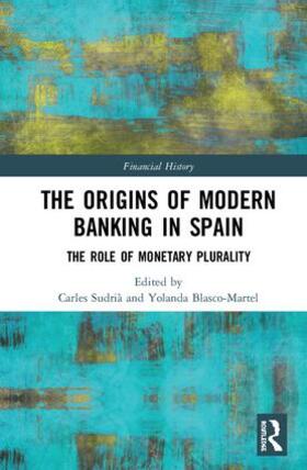 Sudrià / Blasco-Martel |  The Origins of Modern Banking in Spain | Buch |  Sack Fachmedien