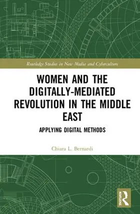 Bernardi |  Women and the Digitally-Mediated Revolution in the Middle East | Buch |  Sack Fachmedien