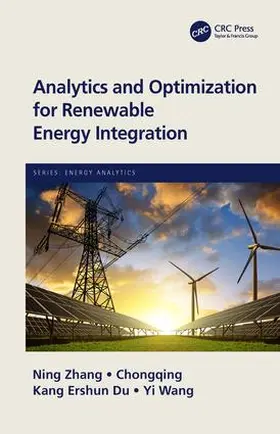 Zhang / Kang / Du |  Analytics and Optimization for Renewable Energy Integration | Buch |  Sack Fachmedien