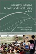 Park / Lee |  Inequality, Inclusive Growth, and Fiscal Policy in Asia | Buch |  Sack Fachmedien