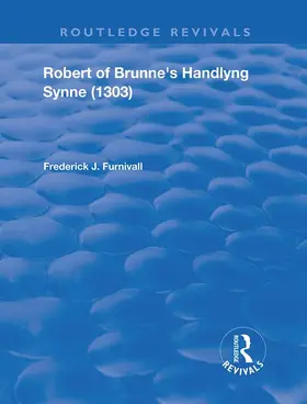 Furnivall |  Robert of Brunne's Handlyng Synne (1303) | Buch |  Sack Fachmedien