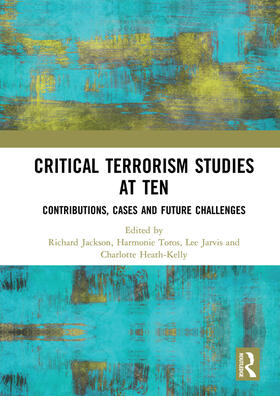 Jackson / Toros / Jarvis |  Critical Terrorism Studies at Ten | Buch |  Sack Fachmedien