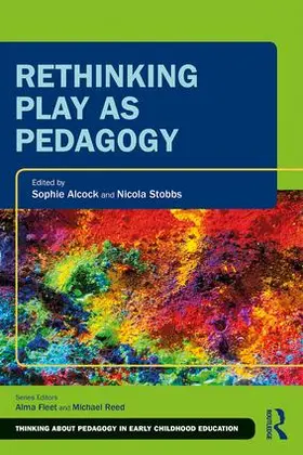 Alcock / Stobbs |  Rethinking Play as Pedagogy | Buch |  Sack Fachmedien
