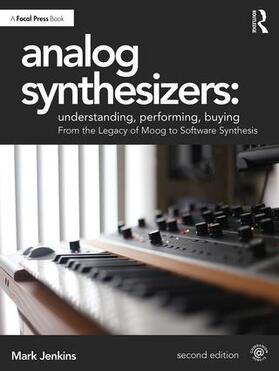 Jenkins | Jenkins, M: Analog Synthesizers: Understanding, Performing, | Buch | 978-1-138-31936-3 | sack.de
